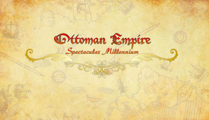 دانلود بازی کامپیوتر Ottoman Empire Spectacular Millennium نسخه PLAZA