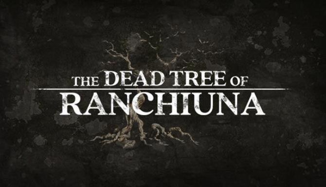 دانلود بازی The Dead Tree of Ranchiuna v26.07.2021 برای کامپیوتر