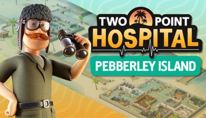 دانلود بازی کامپیوتر Two Point Hospital Pebberley Island نسخه SKIDROW + آخرین آپدیت
