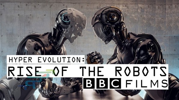 دانلود فیلم مستند Hyper Evolution: Rise Of The Robots