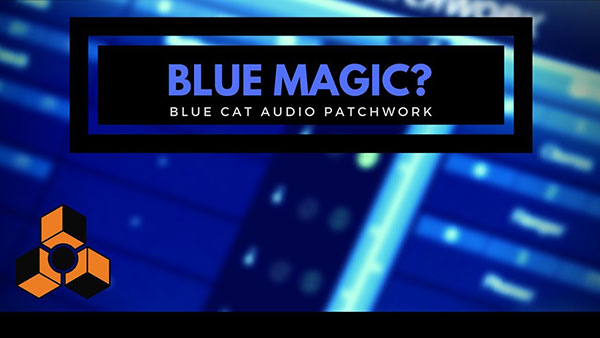 دانلود نرم افزار Blue Cat Audio Blue Cats PatchWork v2.43