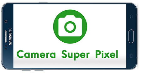 دانلود نرم افزار اندروید Camera Super Pixel v0.9.6