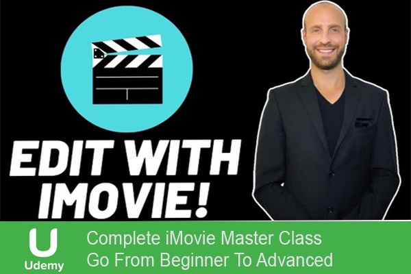 دانلود فیلم آموزشی مبتدی تا پیشرفته iMovie Master Class