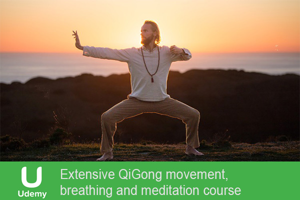 آموزش Extensive QiGong movement, breathing and meditation course