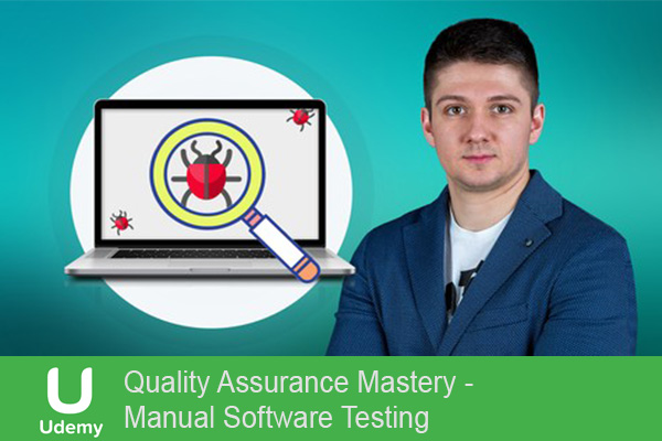 آموزش Quality Assurance Mastery – Manual Software Testing