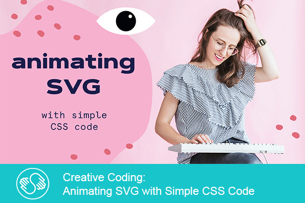 آموزش Creative Coding: Animating SVG with Simple CSS Code