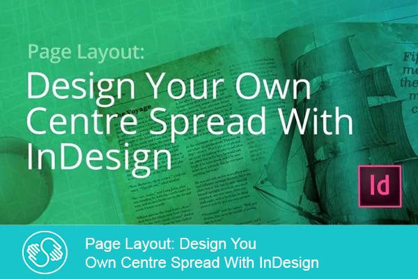 دانلود آموزش Design Your Own Centre Spread With InDesign