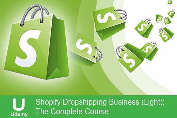 فیلم آموزشی Shopify Dropshipping Business (Light): The Complete Course