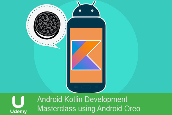 دانلود فیلم آموزشی Android Kotlin Development Masterclass using Android Oreo