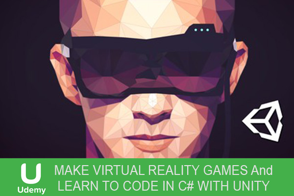 فیلم آموزشی Make VR Games And Learn To Code In C Sharp With Unity