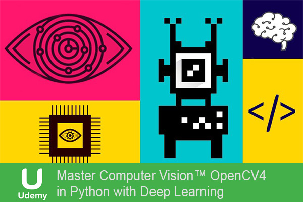 دانلود فیلم آموزشی Master Computer Vision OpenCV4 in Python