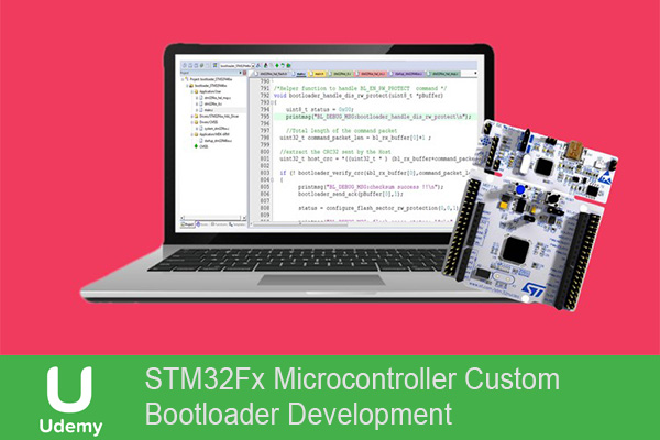 دانلود فیلم آموزشی STM32Fx Microcontroller Custom Bootloader Development