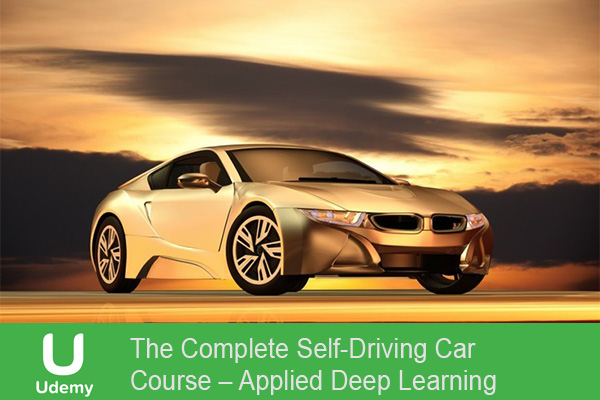 دانلود فیلم آموزشی The Complete Self-Driving Car Course – Applied Deep Learning
