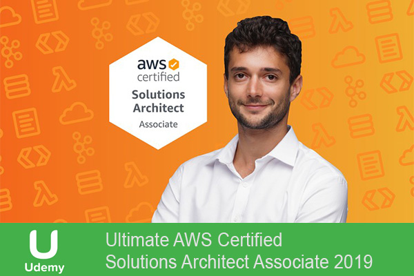 دانلود فیلم آموزشی Ultimate AWS Certified Solutions Architect Associate 2019