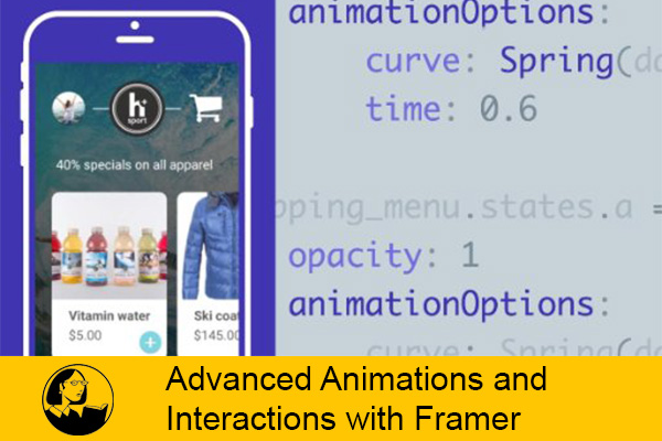 فیلم آموزشی Advanced Animations and Interactions with Framer