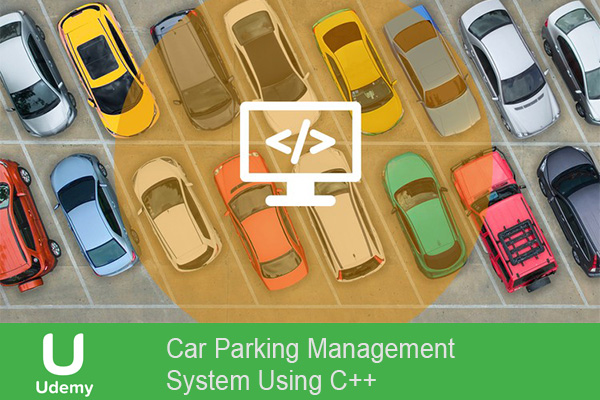 فیلم آموزشی سیستم مدیریت پارکینگ اتومبیل با استفاده از سی پلاس پلاس