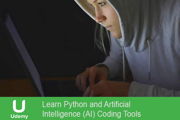 دانلود فیلم آموزشی Learn Python and Artificial Intelligence (AI) Coding Tools