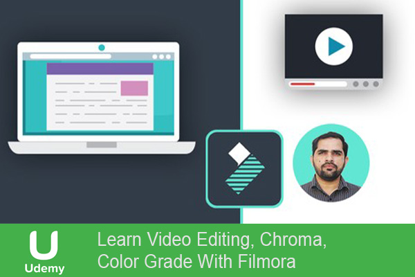 دانلود فیلم آموزشی Learn Video Editing, Chroma, Color Grade With Filmora
