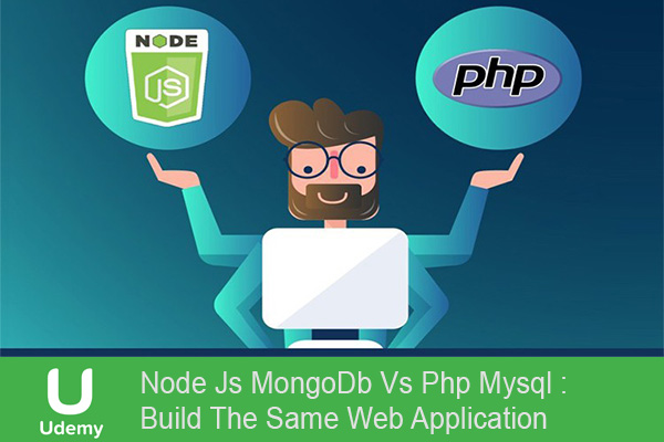 دانلود فیلم آموزشی Node Js MongoDb Vs Php Mysql :Build The Same Web Application