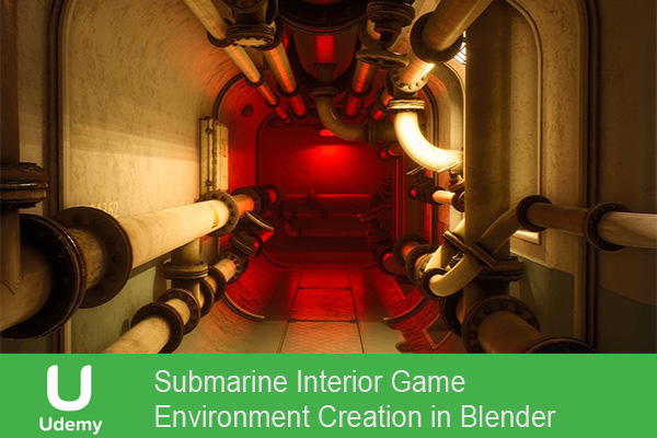 دانلود فیلم آموزشی Submarine Interior Game Environment Creation in Blender
