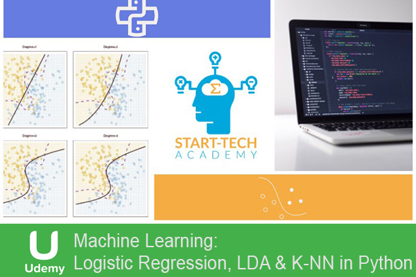 دانلود فیلم آموزشی Machine Learning: Logistic Regression, LDA And K-NN in Python