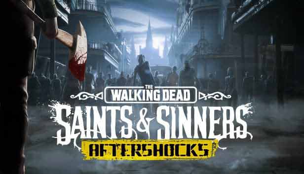 دانلود بازی The Walking Dead Saints and Sinners Aftershocks VR – VREX برای کامپیوتر