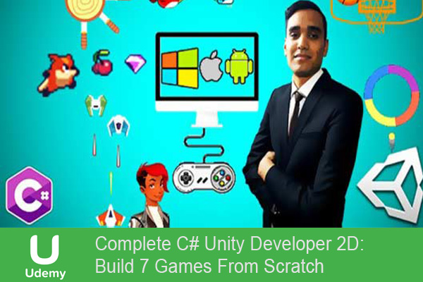 دانلود آموزش Complete C# Unity Developer 2D: Build 7 Games From Scratch