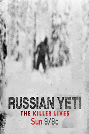 دانلود فیلم مستند Russian Yeti: The Killer Lives 2014