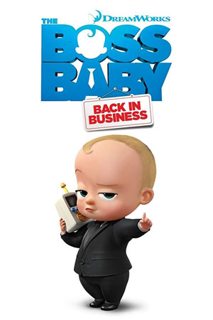 دانلود انیمیشن سریالی The Boss Baby: Back in Business