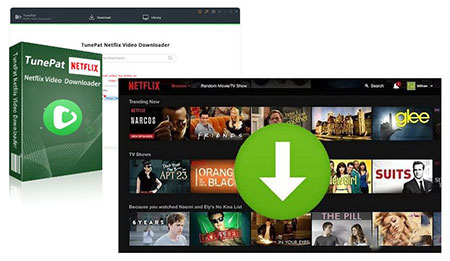 دانلود نرم افزار TunePat Netflix Video Downloader v1.8.5 نسخه ویندوز