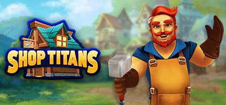 دانلود بازی Shop Titans – Steam Backup/Epic Games