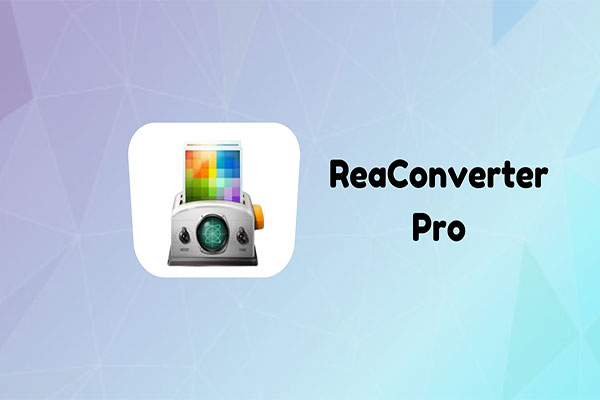 دانلود نرم افزار ReaConverter Pro 7.805 مدیریت تصاویر