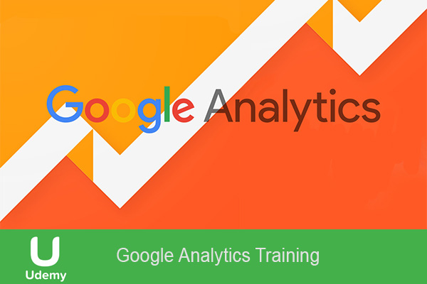 دانلود فیلم آموزشی Google Analytics Training