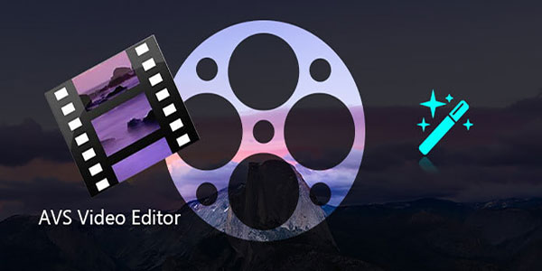دانلود نرم افزار AVS Video Editor v9.9.4.412 ویرایش حرفه ای فیلم