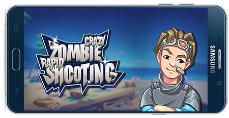 دانلود بازی اندروید Crazy Zombie – Rapid Shooting v1.0.7