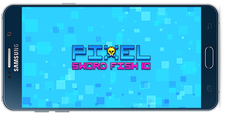 دانلود بازی اندروید Pixel Sword Fish io v1.91