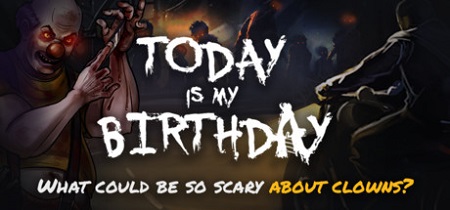 دانلود بازی ترسناک Today Is My Birthday نسخه CODEX/FitGirl