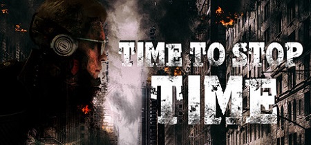 دانلود بازی اکشن Time To Stop Time نسخه DARKSiDERS/FitGirl