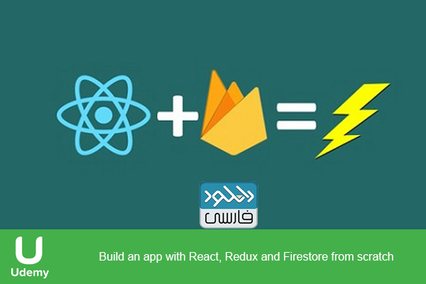 دانلود فیلم آموزشی Build an app with React, Redux and Firestore from scratch