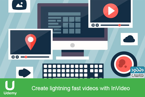 دانلود فیلم آموزشی Create Lightning Fast Videos with InVideo 2021