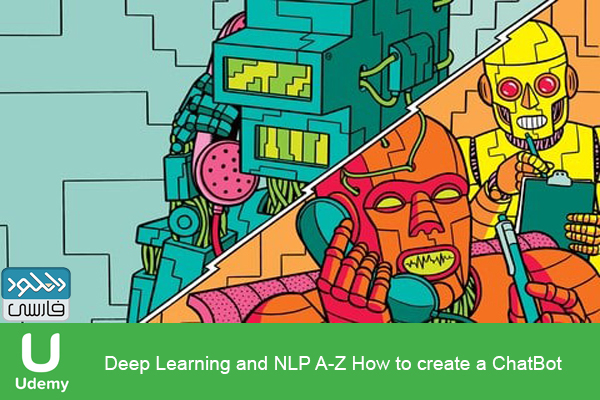 دانلود فیلم آموزشی Udemy Deep Learning and NLP A-Z How to create a ChatBot