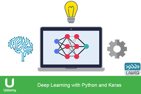 دانلود فیلم آموزشی Udemy – Deep Learning with Python and Keras