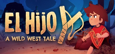 دانلود بازی El Hijo – A Wild West Tale Build 43908 نسخه GOG برای کامپیوتر