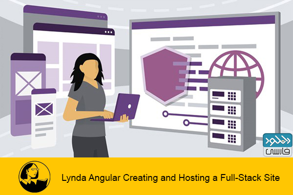 دانلود فیلم آموزشی Angular Creating and Hosting a Full-Stack Site