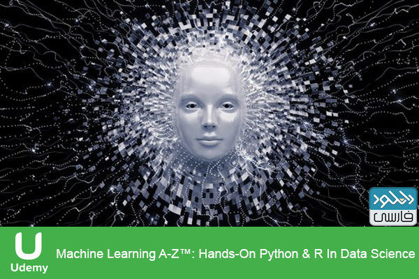 دانلود فیلم آموزشی Udemy Machine Learning A-Z Hands-On Python & R In Data Science