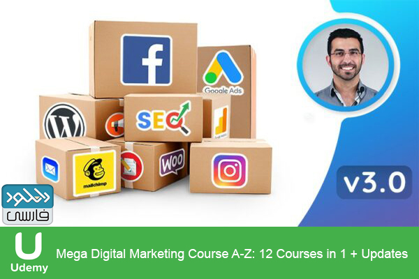 دانلود Udemy Mega Digital Marketing Course A-Z: 12 Courses in 1 + Updates