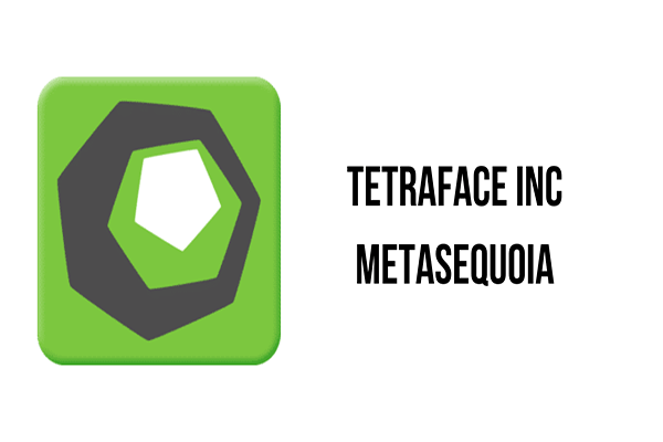 دانلود نرم افزار Tetraface Inc Metasequoia v4.8.6e مدلسازی 3 بعدی