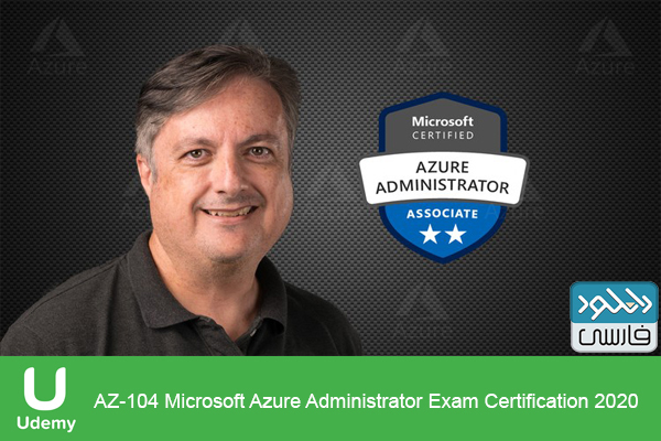 دانلود فیلم آموزشی Udemy – AZ104 Microsoft Azure Administrator Exam Certification 2020