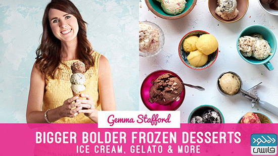 دانلود فیلم آموزشی Bigger Bolder Baking – Frozen Desserts Ice CreamGelato More
