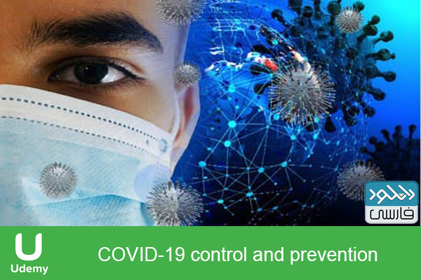 دانلود فیلم آموزشی Udemy – COVID19 Control And Prevention پیشگیری از کرونا